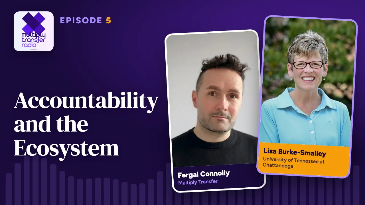 Episode 5: Accountability and the Ecosystem, with Lisa Burke-Smalley and Fergal Connolly